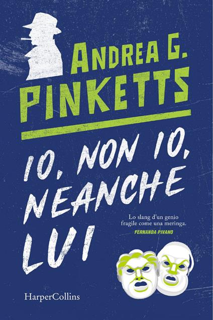 Io, non io, neanche lui - Andrea G. Pinketts - ebook