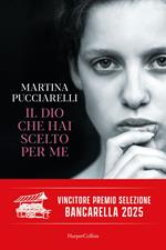 Il Dio che hai scelto per me