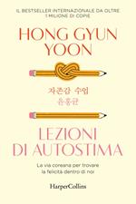 Lezioni di autostima. La via coreana per trovare la felicità dentro di noi