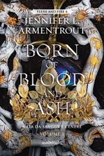 Born of blood and ash. Nata da sangue e cenere. Vol. 1