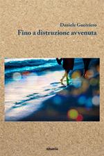 Fino a distruzione avvenuta