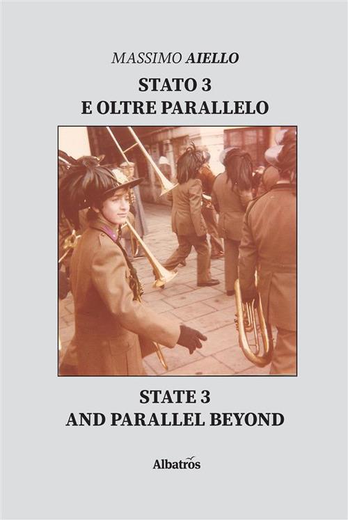 Stato 3 e Oltre Parallelo - Massimo Aiello - ebook
