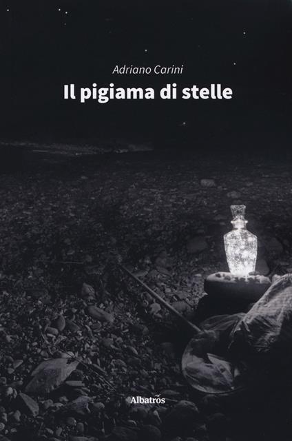 Il pigiama di stelle - Adriano Carini - copertina