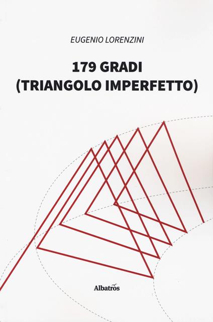 179 gradi (triangolo imperfetto) - Eugenio Lorenzini - copertina