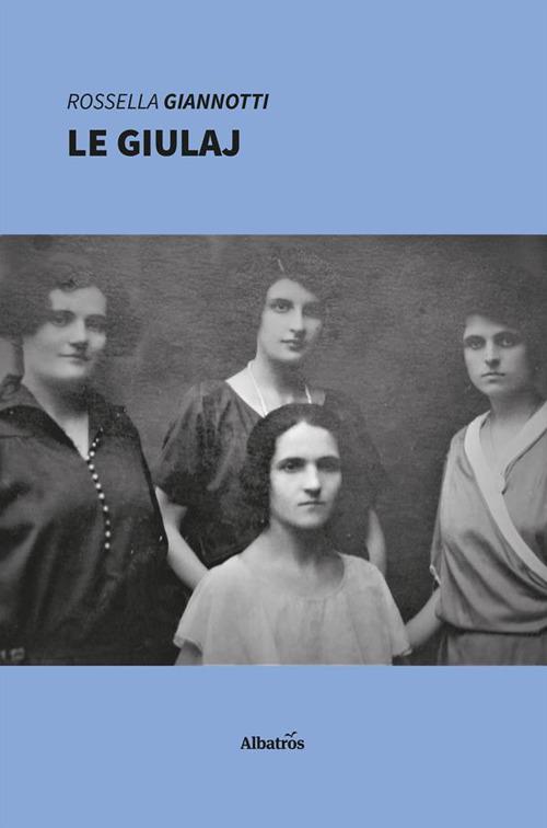 Le giulaj - Rossella Giannotti - ebook