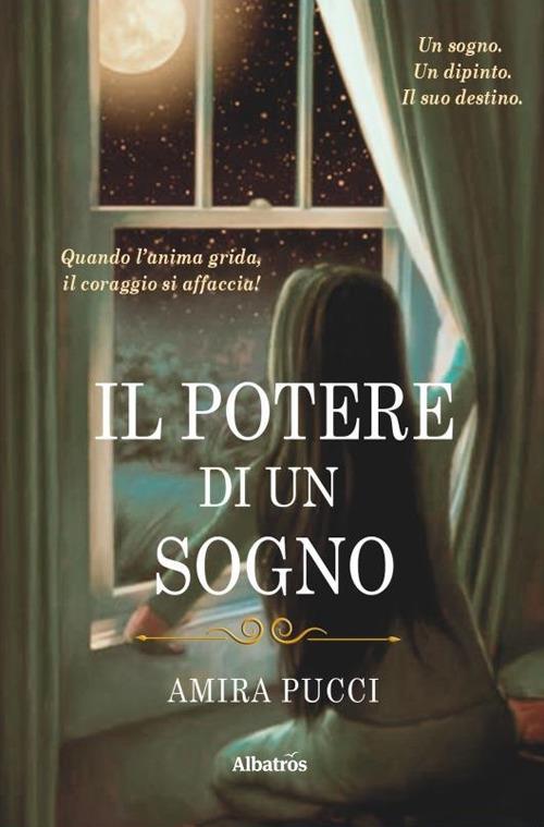 Il potere di un sogno - Amira Pucci - copertina