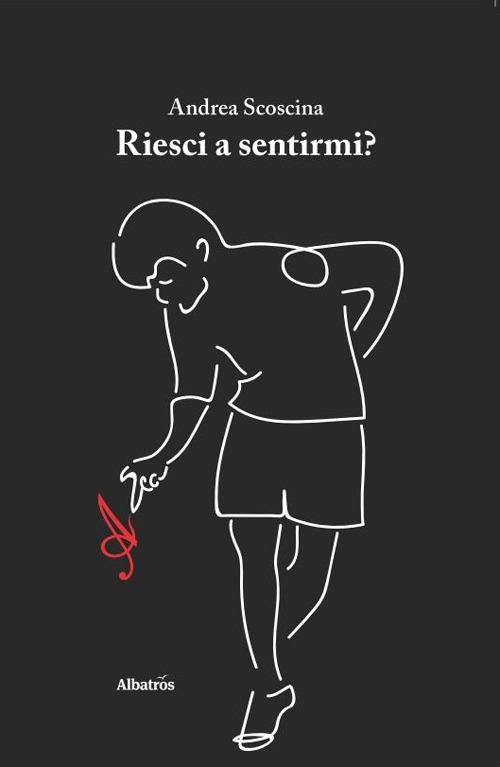 Riesci a sentirmi? - Andrea Scoscina - copertina