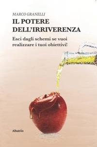 Il potere dell'irriverenza - Marco Granelli - copertina