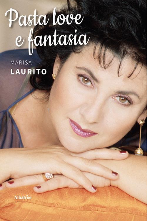 Pasta love e fantasia - Marisa Laurito - copertina