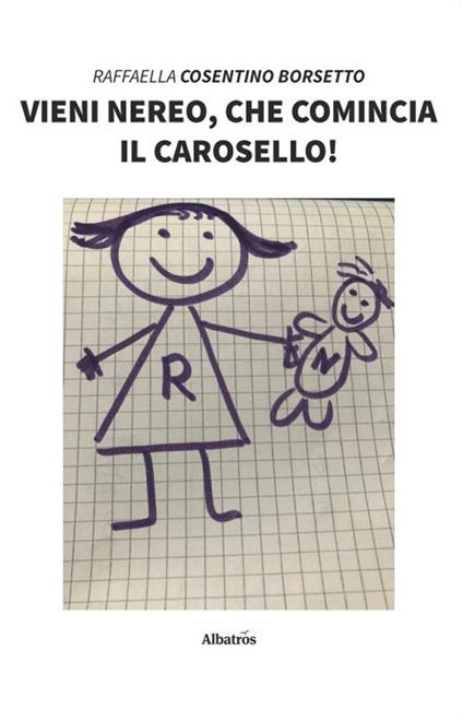 Vieni Nereo, che comincia il Carosello! - Raffaella Cosentino Borsetto - copertina