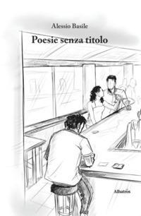 Poesie senza titolo - Alessio Basile - copertina