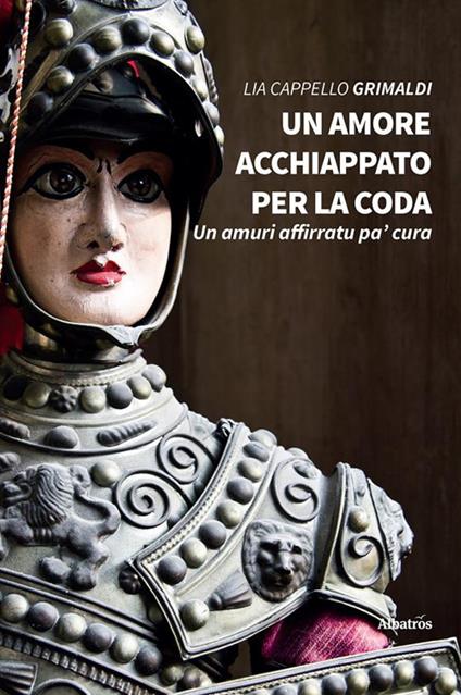 Un amore acchiappato per la coda - Lia Cappello Grimaldi - ebook