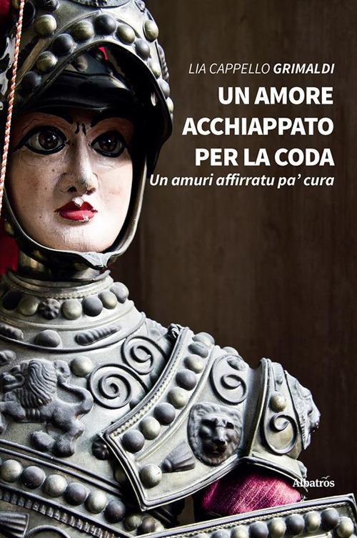 Un amore acchiappato per la coda - Lia Cappello Grimaldi - ebook