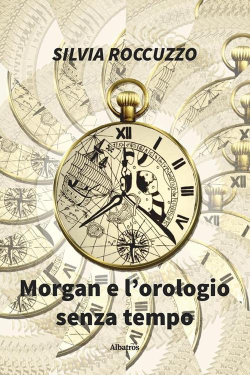 Morgan e l'orologio senza tempo - Silvia Roccuzzo - ebook