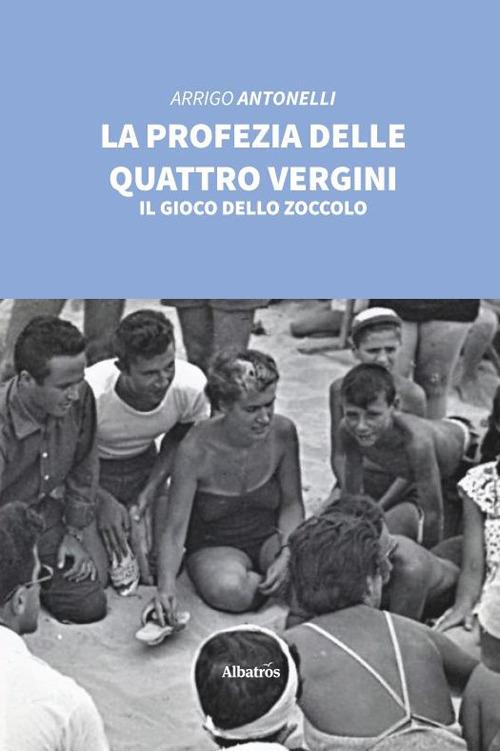 La profezia delle quattro vergini - Arrigo Antonelli - copertina