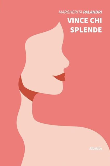 Vince chi splende - Margherita Palandri - copertina