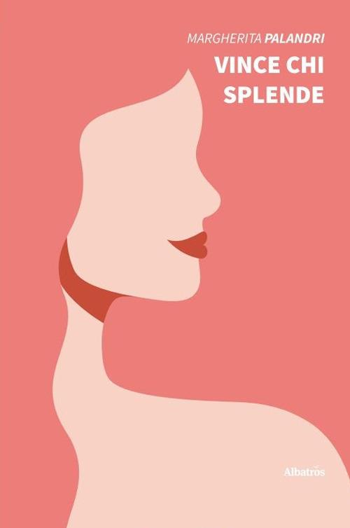 Vince chi splende - Margherita Palandri - copertina