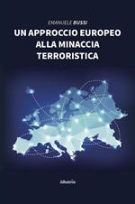 Un approccio europeo alla minaccia terroristica