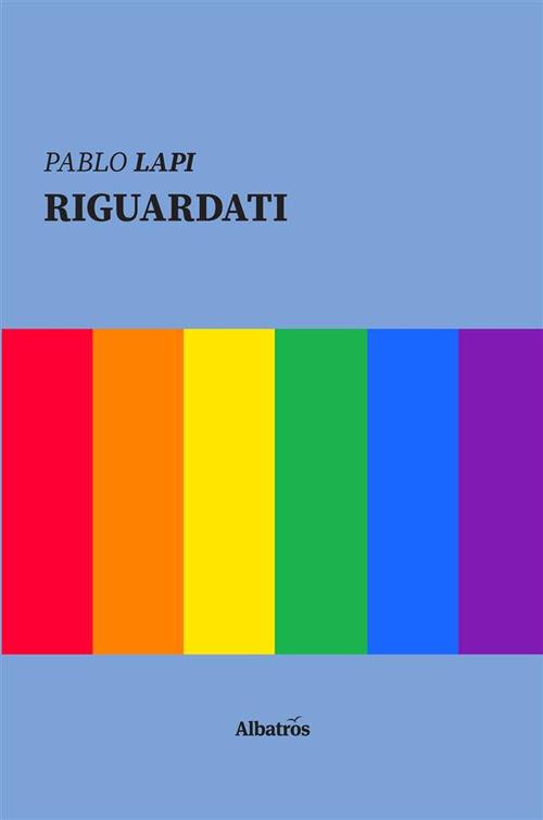 Riguardati - Pablo Lapi - ebook