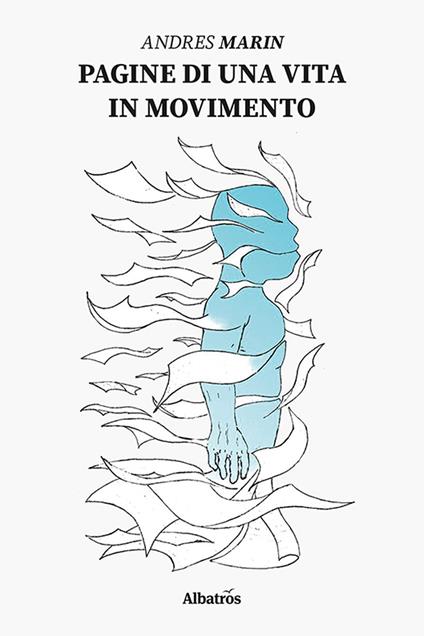 Pagine di una vita in movimento - Andres Marin - copertina