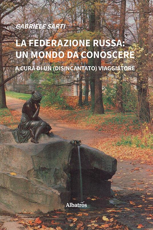 La federazione russa: un mondo da conoscere - Gabriele Sarti - copertina