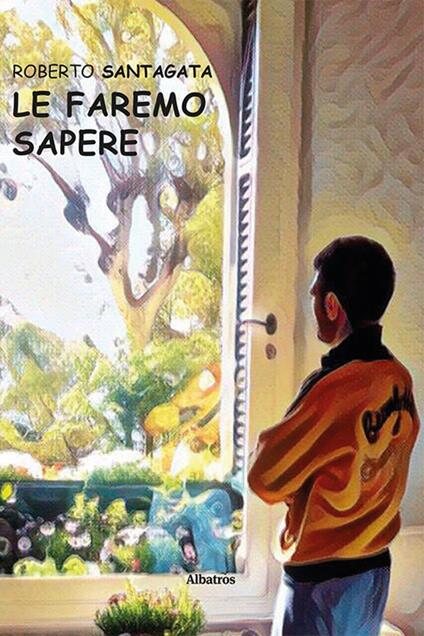 Le faremo sapere - Roberto Santagata - copertina
