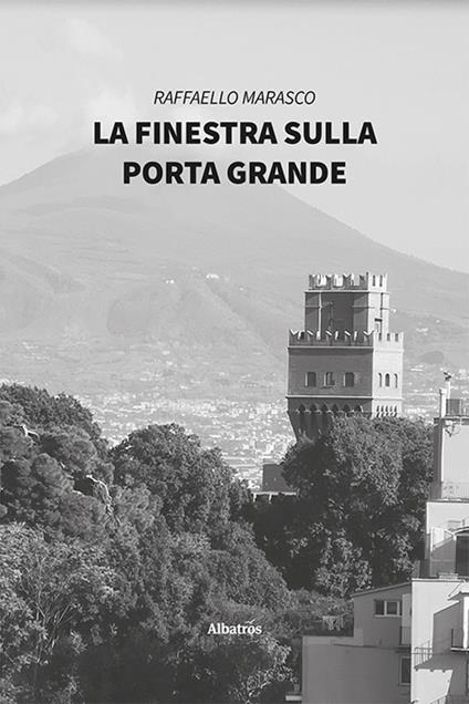 La finestra sulla Porta Grande - Raffaello Marasco - copertina