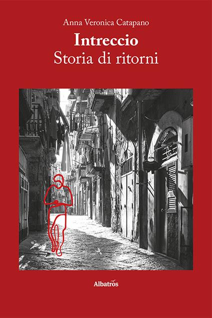 Intreccio. Storia di ritorni - Anna Veronica Catapano - copertina