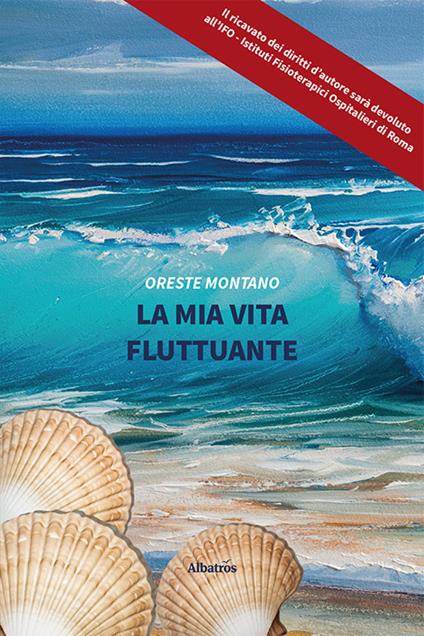 La mia vita fluttuante - Oreste Montano - copertina