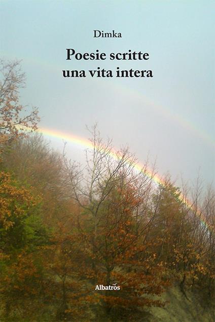 Poesie scritte una vita intera - Dimka - copertina