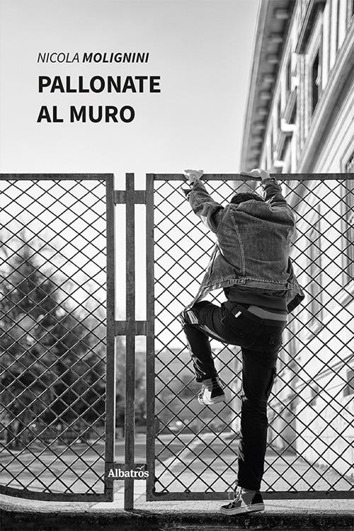 Pallonate al muro - Nicola Molignini - copertina