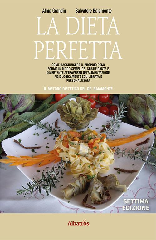 La dieta perfetta - Salvatore Baiamonte,Alma Grandin - copertina