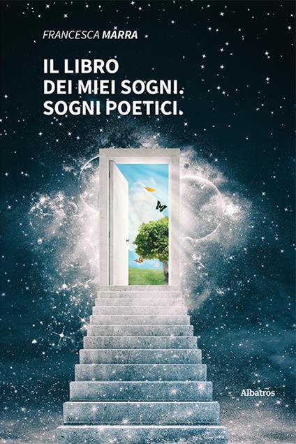 Il libro dei miei sogni. Sogni poetici - Francesca Marra - copertina