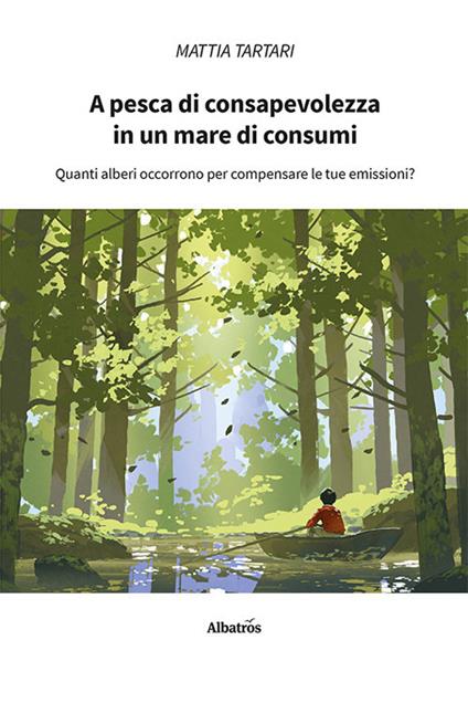A pesca di consapevolezza in un mare di consumi - Mattia Tartari - copertina