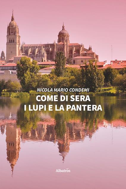 Come di sera i lupi e la pantera - Nicola Mario Condemi - copertina