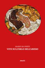Vite sull’orlo dell’abisso