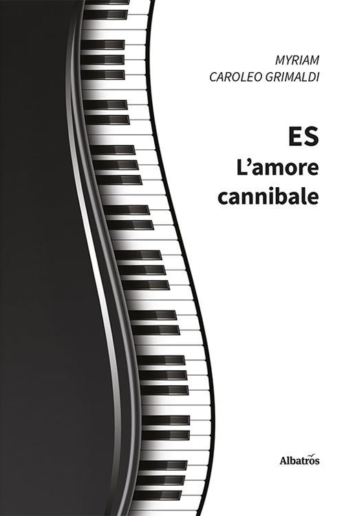 Es. L'amore cannibale - Myriam Caroleo Grimaldi - copertina
