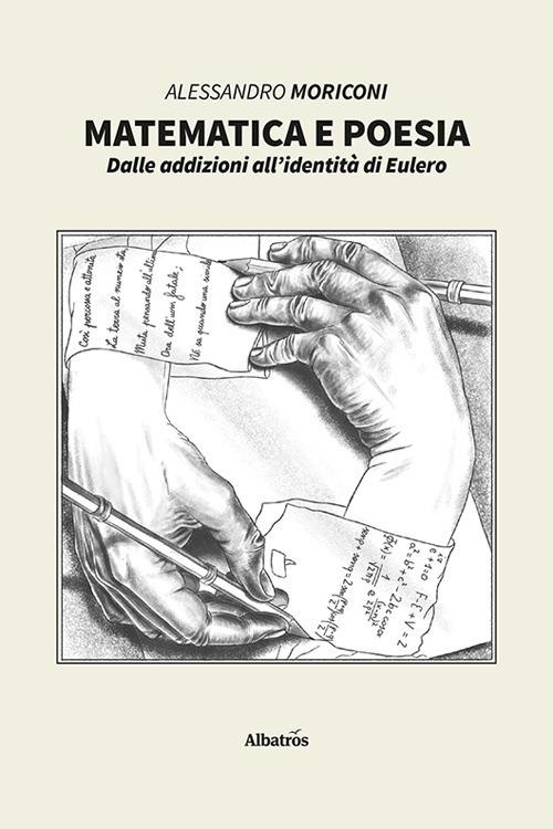Matematica e poesia. Dalle addizioni all'identità di Eulero - Alessandro Moriconi - copertina
