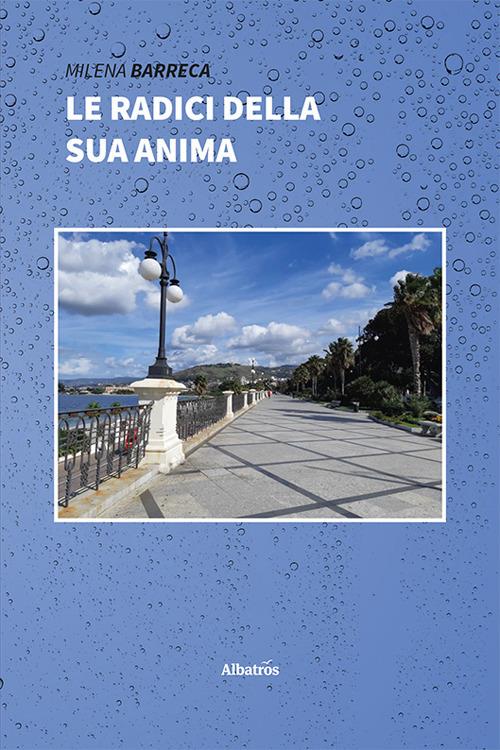 Le radici della sua anima - Milena Barreca - copertina