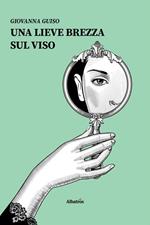 Una lieve brezza sul viso