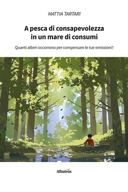 A pesca di consapevolezza in un mare di consumi - Mattia Tartari - ebook