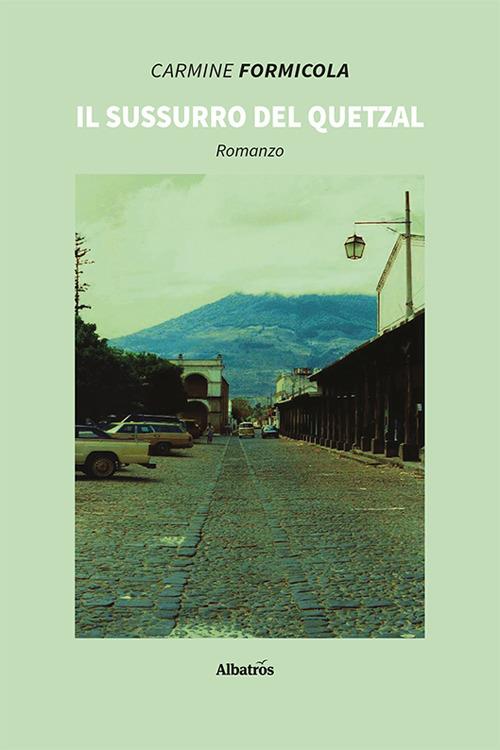 Il sussurro del quetzal - Carmine Formicola - copertina