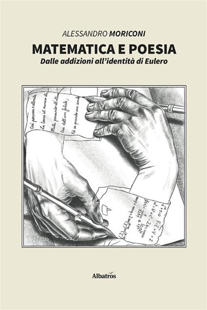 Matematica e poesia. Dalle addizioni all'identità di Eulero - Alessandro Moriconi - ebook