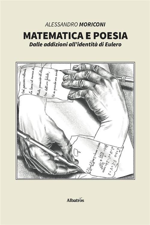 Matematica e poesia. Dalle addizioni all'identità di Eulero - Alessandro Moriconi - ebook