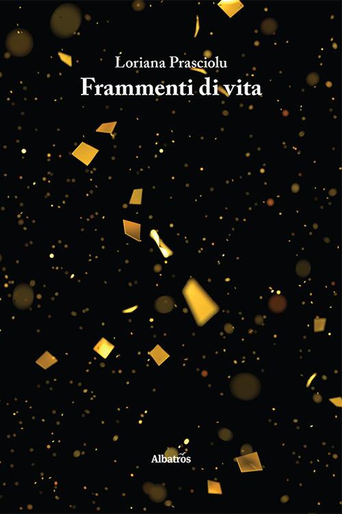 Frammenti di vita - Loriana Prasciolu - copertina