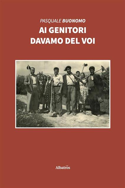 Ai genitori davamo del voi - Pasquale Buonomo - ebook