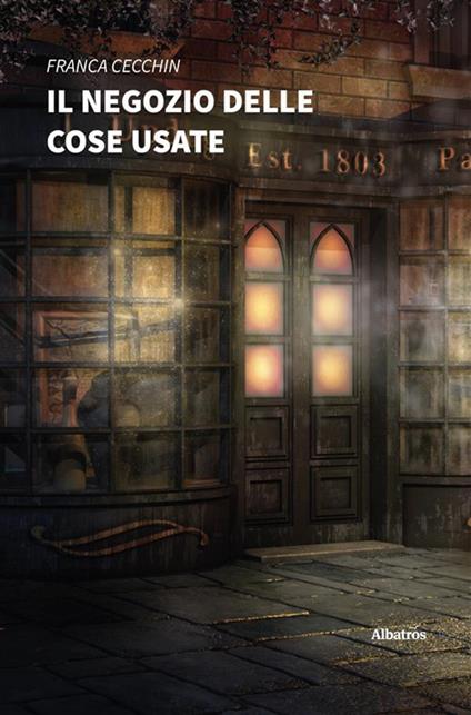 Il negozio delle cose usate - Franca Cecchin - ebook