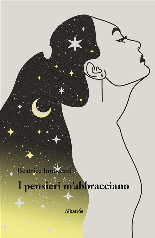 I pensieri m'abbracciano - Beatrice Innocenti - ebook