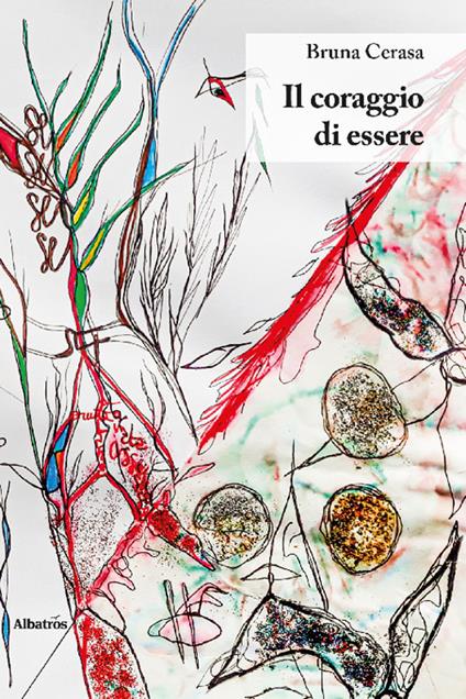 Il coraggio di essere - Bruna Cerasa - copertina