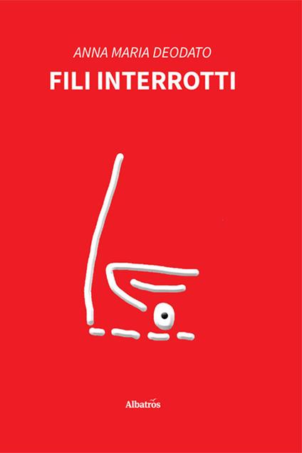 Fili interrotti - Anna Maria Deodato - copertina